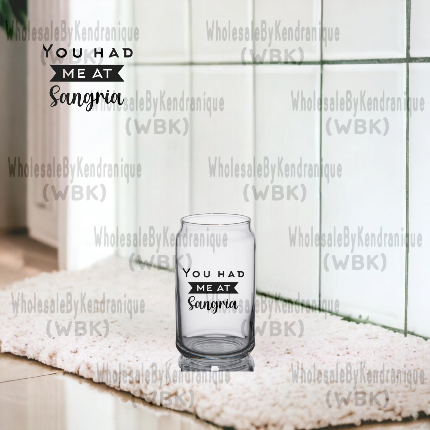 UVDTF Decal-Drink: You had me at Sangria (UV15))