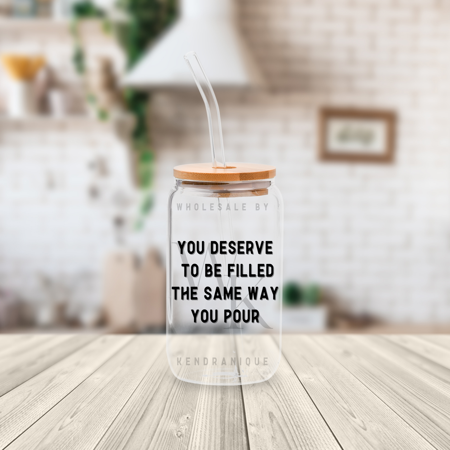UVDTF Decal-You deserve to be filled the same way you pour (UV159)