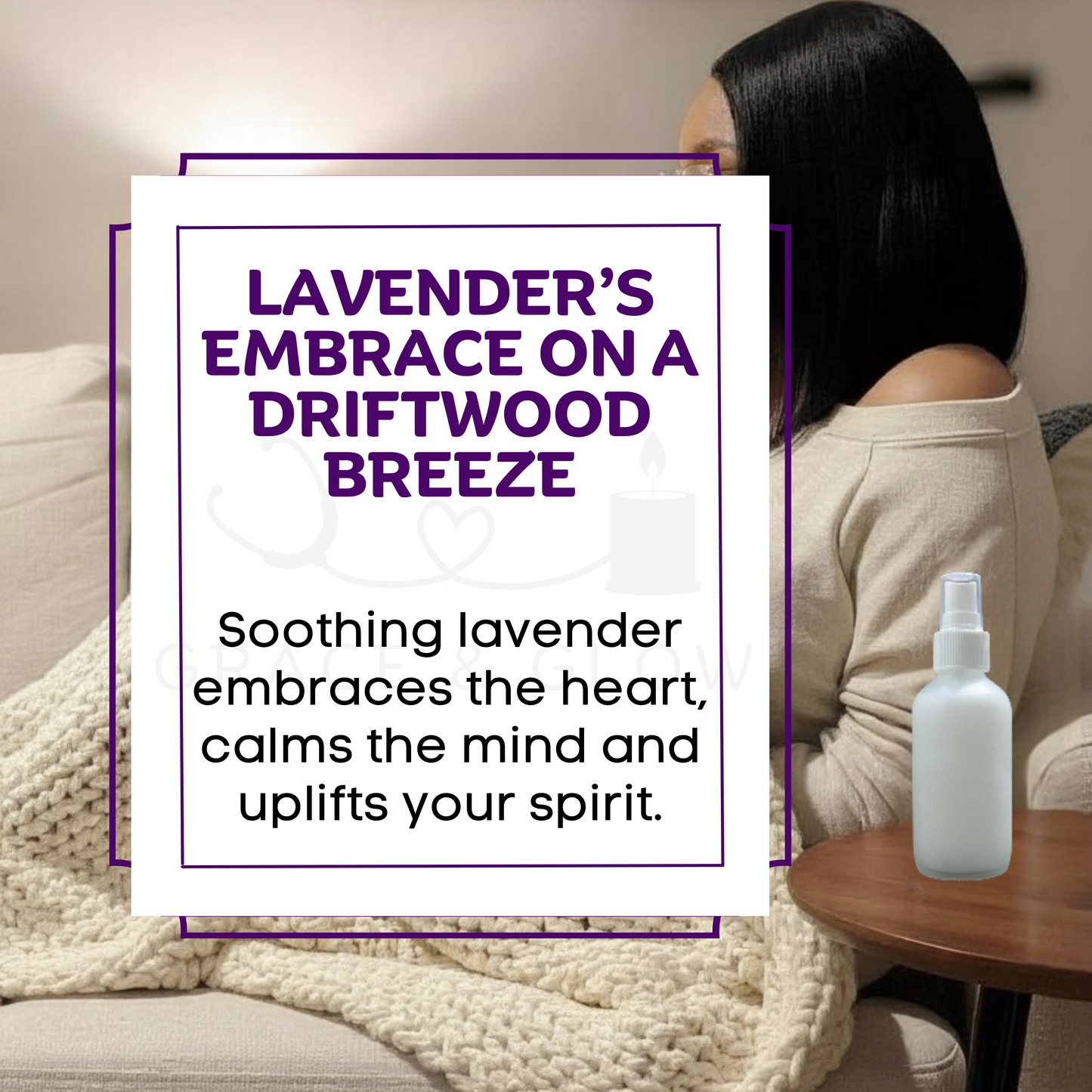 Grace & Glow Room & Linen Spray | Core Collection | Lavender's Embrace on a Driftwood Breeze